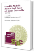 Gianni De Michelis, Ministro degli Esteri nel mondo che cambia: 1989-1992
