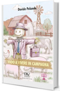 VADO A VIVERE IN CAMPAGNA
