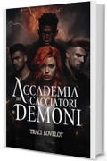 Accademia dei cacciatori di demoni: Un romanzo paranormale harem inverso in un'accademia universitaria