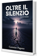 OLTRE IL SILENZIO