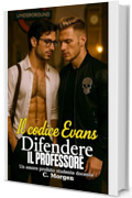 Il codice Evans: Thriller romantico gay &mdash; Un amore proibito tra studente e professore