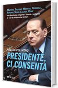 Presidente, ci consenta: Martino, Sacconi, Matteoli, Pecorella, Rotondi, Tajani, Scajola, Pera: otto fedelissimi rompono il silenzio e spiegano la crisi di Berlusconi e del Pdl (Interventi)