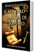 Il mistero della camera di granito (Le indagini dello scriba Nebanon Vol. 1)