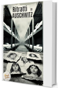 RITRATTI DI AUSCHWITZ