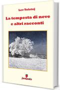 La tempesta di neve e altri racconti (Emozioni senza tempo)