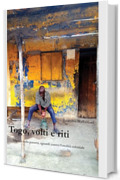 Togo: volti e riti: Dignit&agrave; nella povert&agrave;, sguardi contro l&rsquo;eredit&agrave; coloniale (Dreamtime Vol. 15)