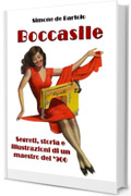BOCCASILE: Segreti, storia e illustrazioni di un maestro del '900