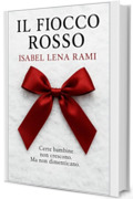 Il fiocco rosso: Certe bambine non crescono. Ma non dimenticano (Memorie sepolte Vol. 1)