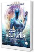 Le Cronache di Nectunia: il risveglio - Vol 1