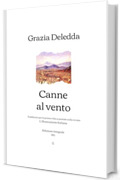 Canne al vento: Pubblicato per la prima volta a puntate sulla rivista L’Illustrazione Italiana | Edizione integrale (1913)