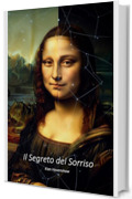 Il Segreto del Sorriso (L'Eredit&agrave; Nascosta Vol. 1)