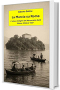 La Marcia su Roma: L'ottava indagine del Maresciallo Gatti. Stresa, Ottobre 1937