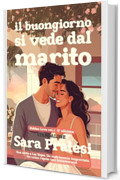Il buongiorno si vede dal marito
