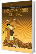 Passato presente e futuro