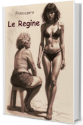 Le Regine