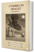 L'Ombra di Dragut su Rapallo (Il Commissario Rinaldi: storie misteriose dalla Riviera di Levante Vol. 2)