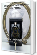 Il Giornalino del Fotografo Venuto dal Passato: Numero 10. Ottobre 2025