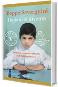 Italiani si diventa (VINTAGE): Storia per oggetti e ricordi dell'Italia ottimista