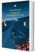 Il seme dei primi papaveri rossi