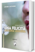 Una felicità leggera leggera (Real Life)