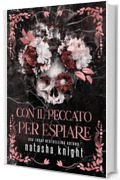 Con il peccato per espiare (Sinner Duet (Edizione Italiana) Vol. 1)