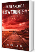 Dead America - Lowcountry - Parte 10 (Dead America - Italian Language Editions Vol. 57)
