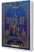 A tribute of Fire: Il gioco del sacrificio (L’occhio della dea)