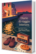 Diario di viaggio interiore: Due anni a Trani (Snail's Pace Edition)