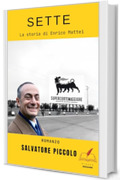 Sette. La storia di Enrico Mattei