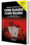 Come quando fuori muori!: La nuova indagine del commissario Narducci (Giungla Gialla)