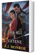 Tra Ali e Catene