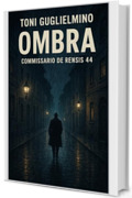 OMBRA: Commissario De Rensis 44 (IL COMMISSARIO TONI DE RENSIS)