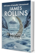 La biblioteca perduta (Un'avventura della Sigma Force)