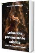 Le lucciole parlano con le scintille: Le avventure di Ellie e Ollie (The Adventures of Ellie and Ollie)