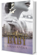 BILLION DOLLAR BABY