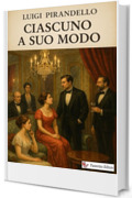 Ciascuno a suo modo