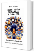 Scrittura creativa ed oralit&agrave; (HOMO LUDENS Vol. 6)