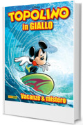 Topolino in GIALLO 2: Vacanze e mistero