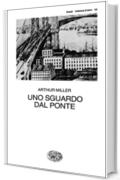 Uno sguardo dal ponte (Collezione di teatro Vol. 120)