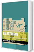 Palestinismi: L'invenzione della causa internazionale (1967-1982)