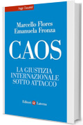 Caos: La giustizia internazionale sotto attacco