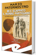 Mi è scappato il nonno partigiano: Un'indagine nel passato per il commissario Falsopepe