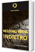 Nessuno resta indietro (Linea d'ombra Vol. 1)