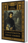 L'anatomista delle ombre