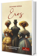 Eros: Uno dei romanzi più passionali di Giovanni Verga