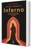 Divina commedia – Inferno: Testo Originale con Parafrasi delle Terzine, Note Esplicative, Riassunti dei canti e Approfondimenti (5 Bonus Didattici Inclusi)
