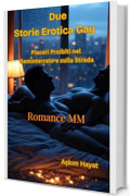 Due Storie Erotica Gay - Erotismo gay BDSM sottomissione: Piaceri Proibiti nel Seminterrato e sulla Strada