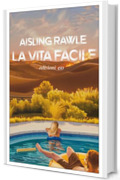 La vita facile