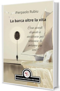 La barca oltre la vita