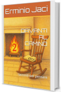 DAVANTI AL CAMINO: racconti per pensare